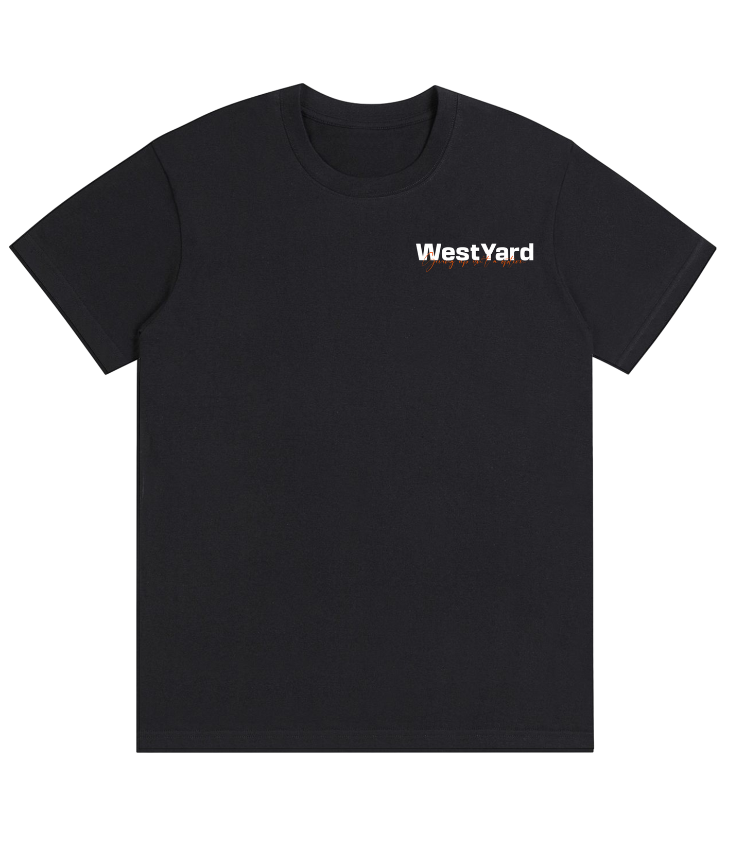 WESTYARD GIVING UP ISN'T AN OPTION T-SHIRT - BLACK/ORANGE