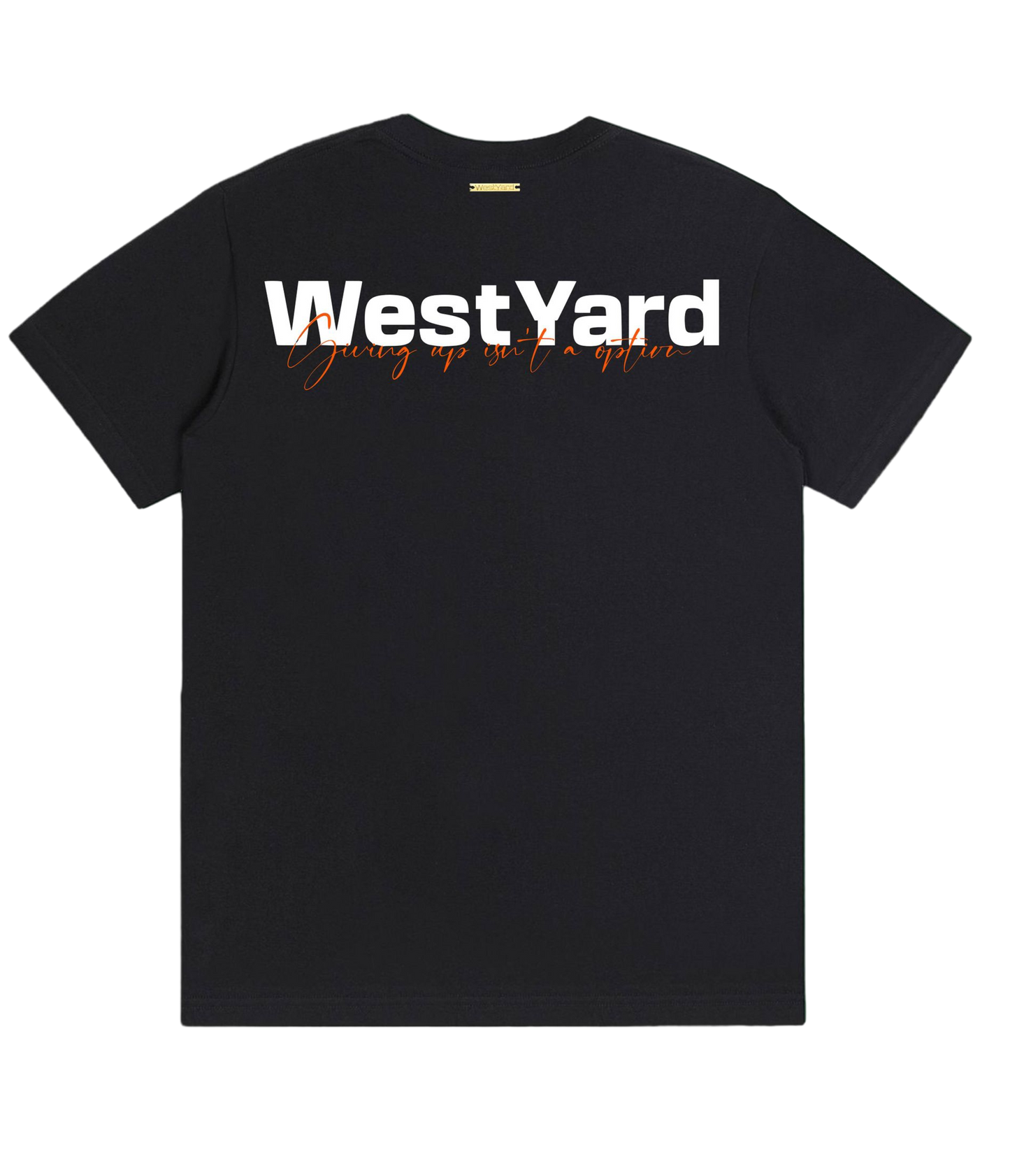 WESTYARD GIVING UP ISN'T AN OPTION T-SHIRT - BLACK/ORANGE