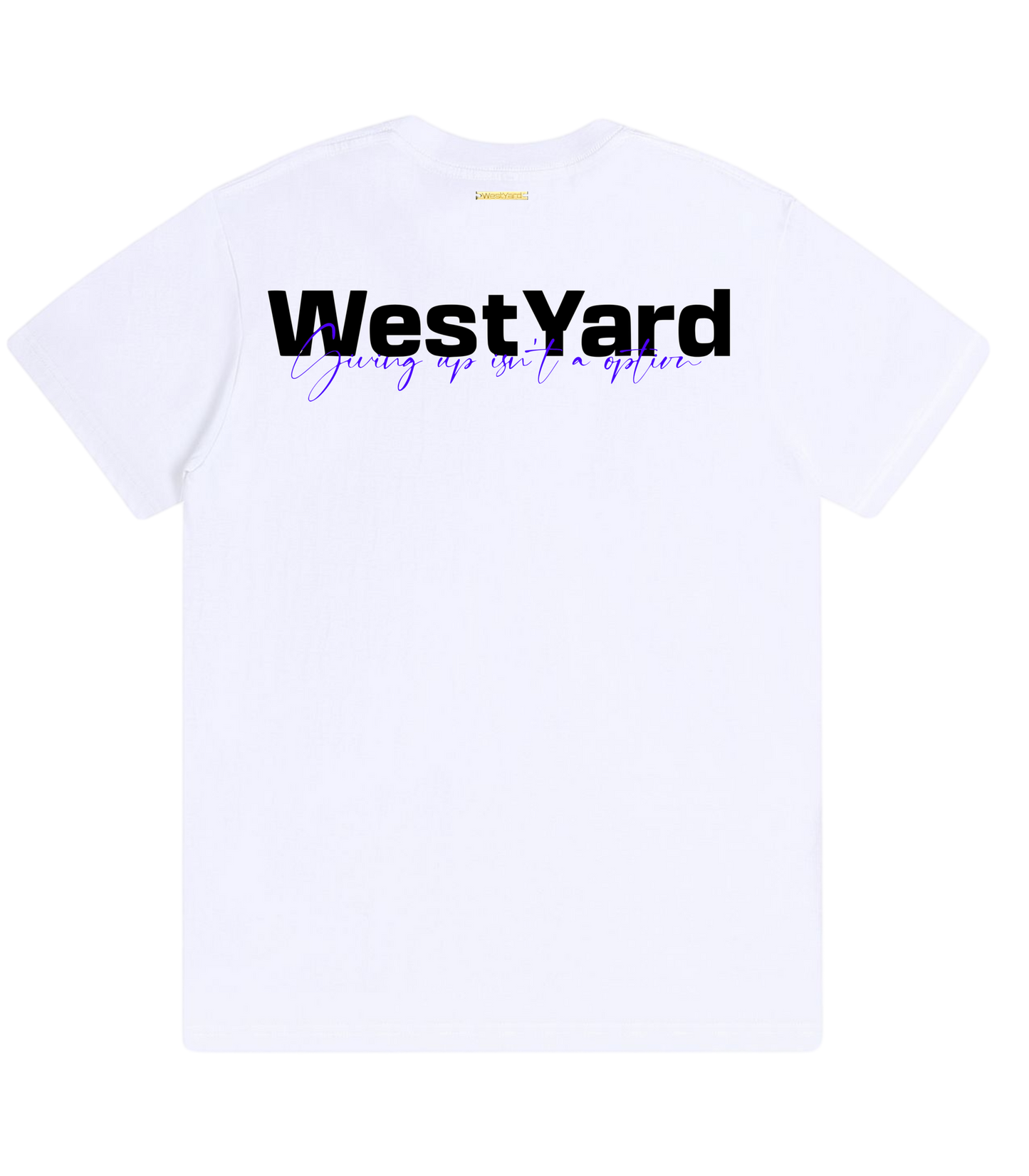 WESTYARD GIVING UP ISN'T AN OPTION T-SHIRT - WHITE/BLUE